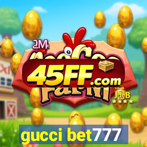 gucci bet777
